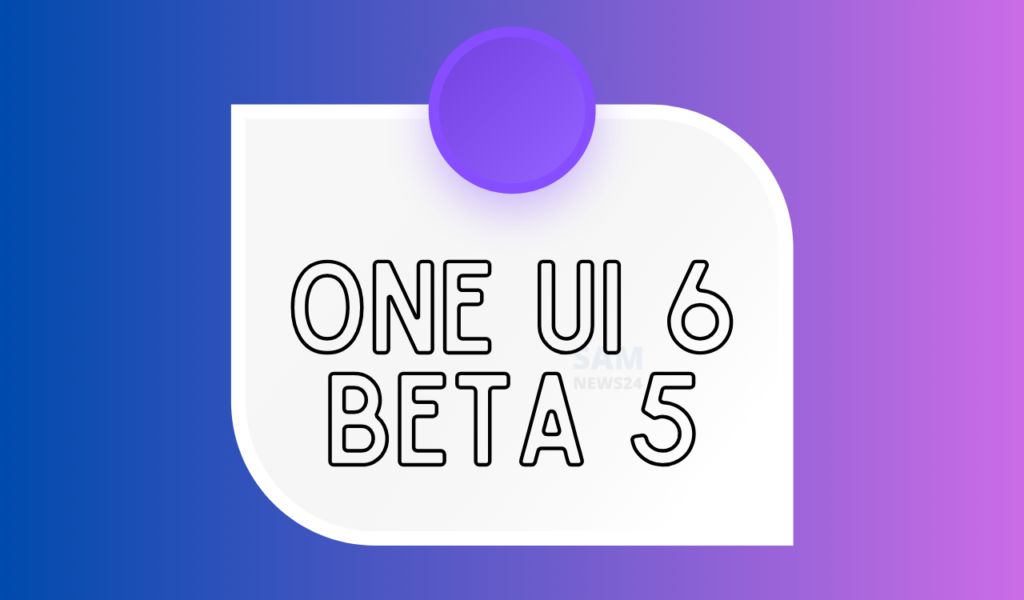 One UI 6 Beta 5 for S23 models